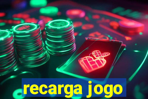 recarga jogo